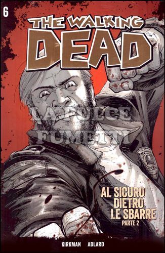 WALKING DEAD #     6: AL SICURO DIETRO LE SBARRE 2 + DVD STAGIONE 2 EPISODI 12/13